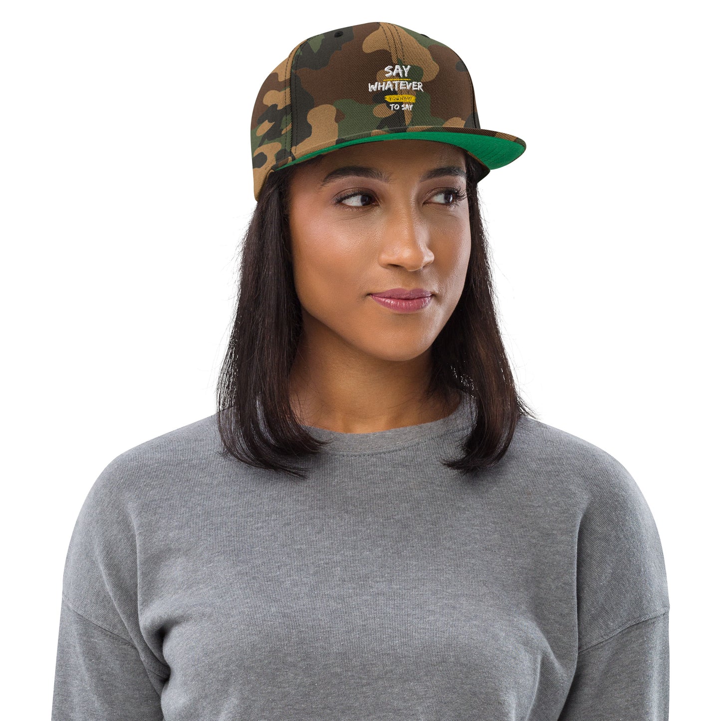 Say Whatever You Want To Say Snapback Hat
