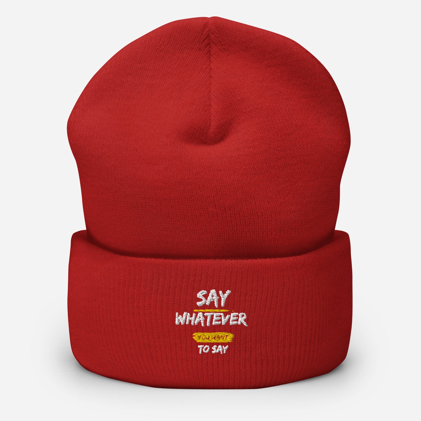 Say Whatever You Want To Say Beanie