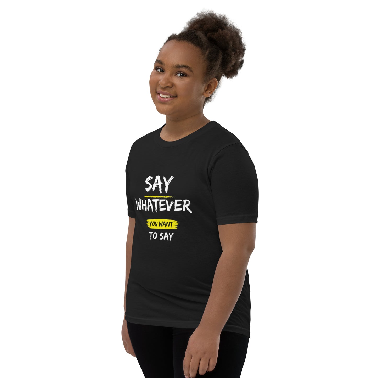 Say Whatever You Want To Say Children T-Shirt