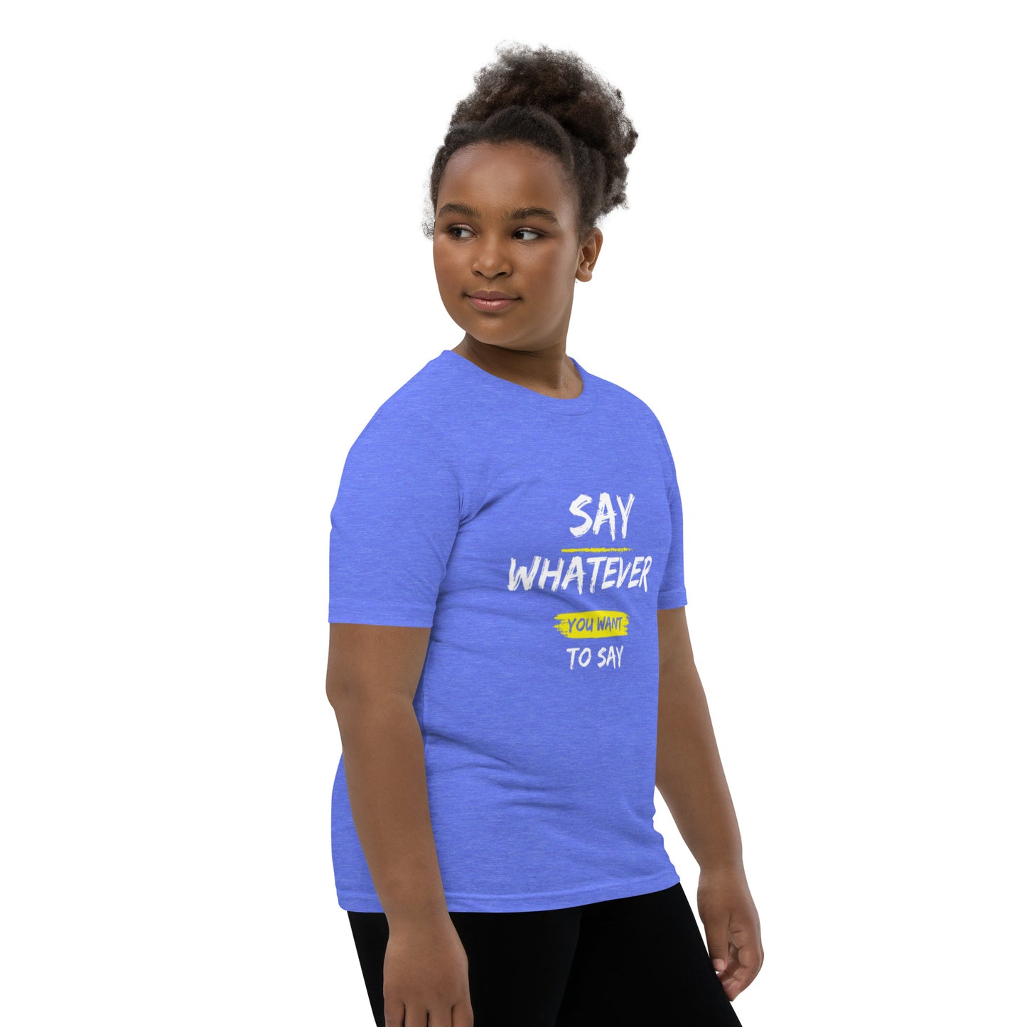 Say Whatever You Want To Say Children T-Shirt