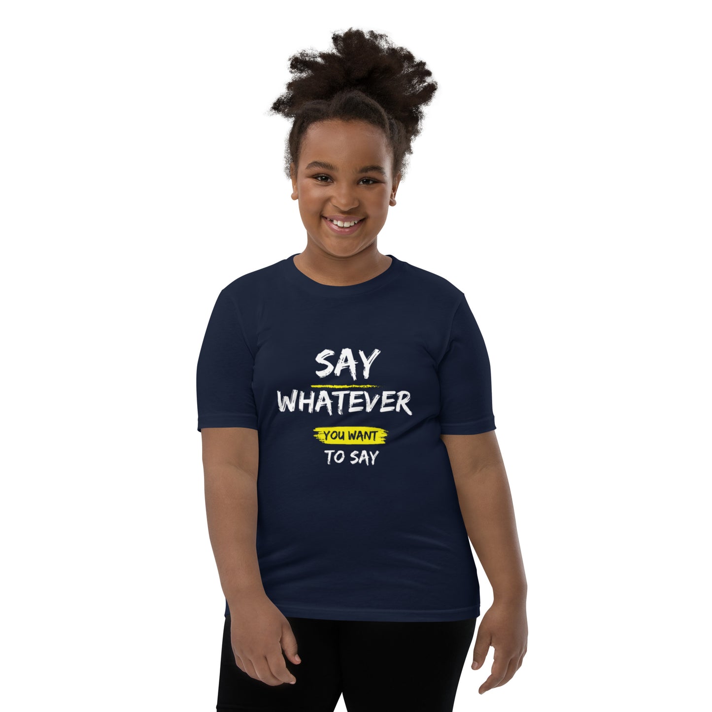 Say Whatever You Want To Say Children T-Shirt