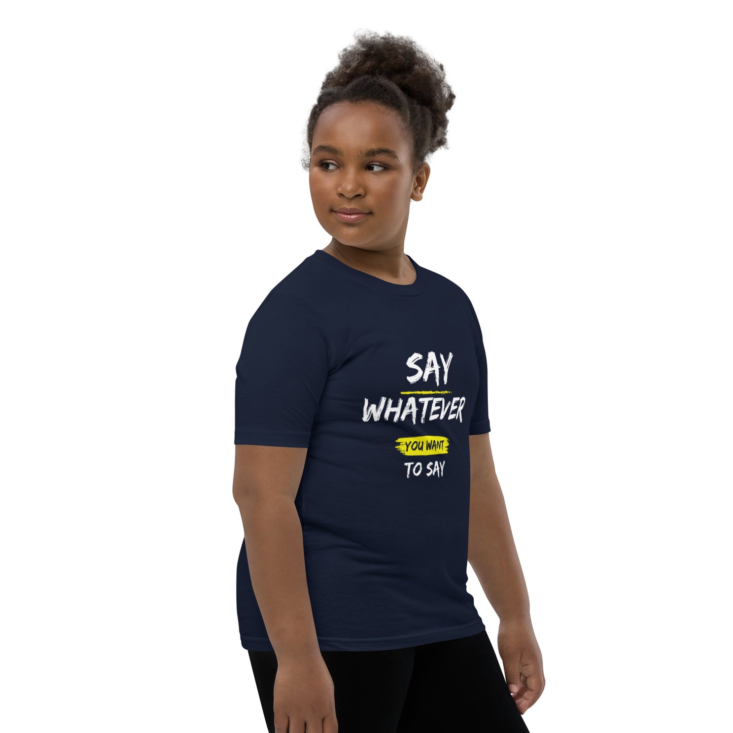 Say Whatever You Want To Say Children T-Shirt