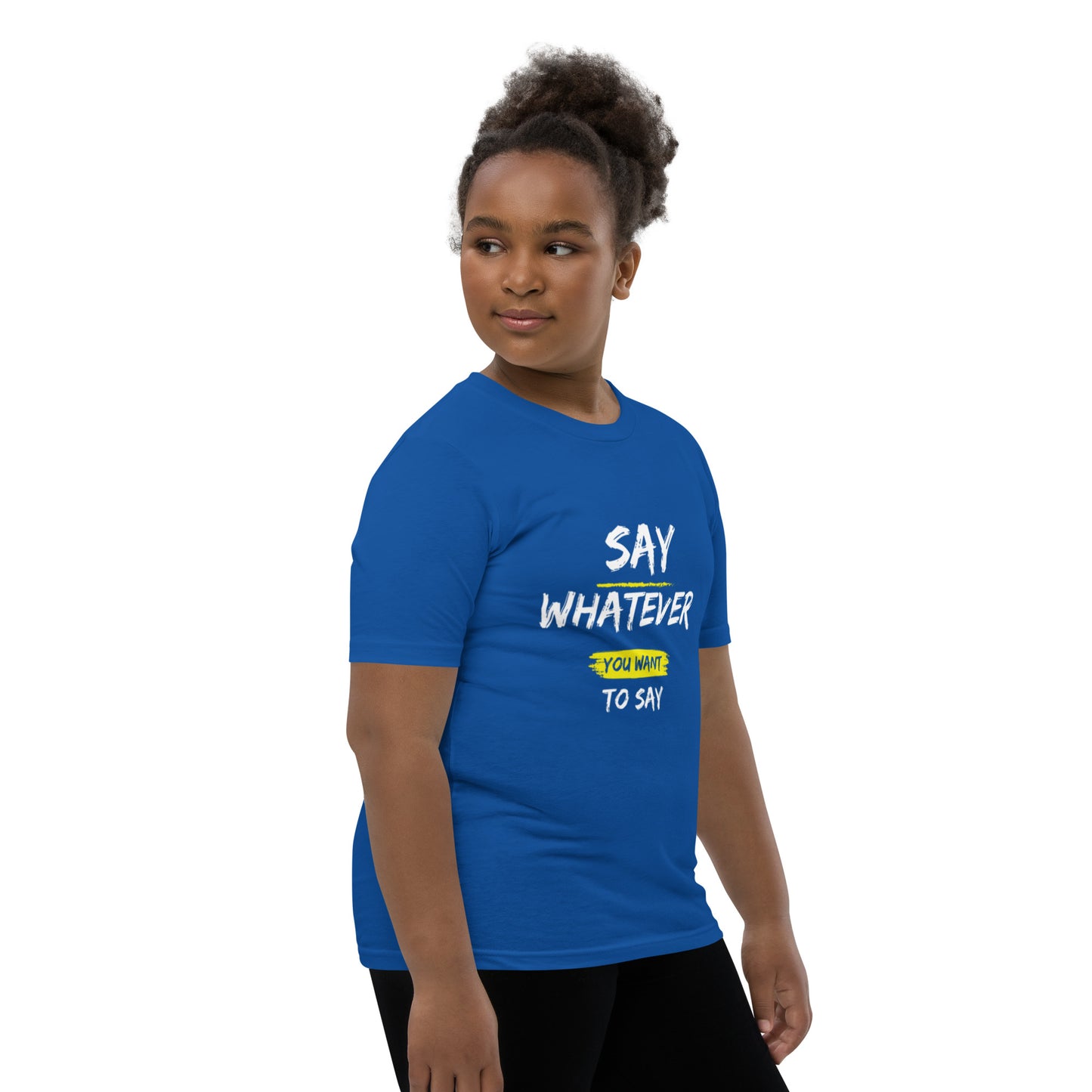 Say Whatever You Want To Say Children T-Shirt