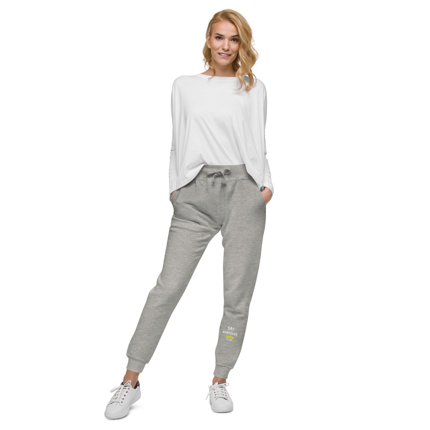 Say Whatever You Want To Say Sweatpants