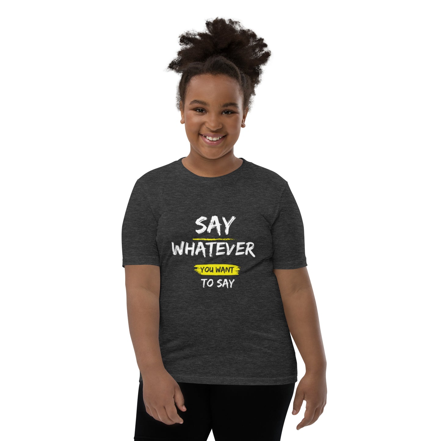 Say Whatever You Want To Say Children T-Shirt