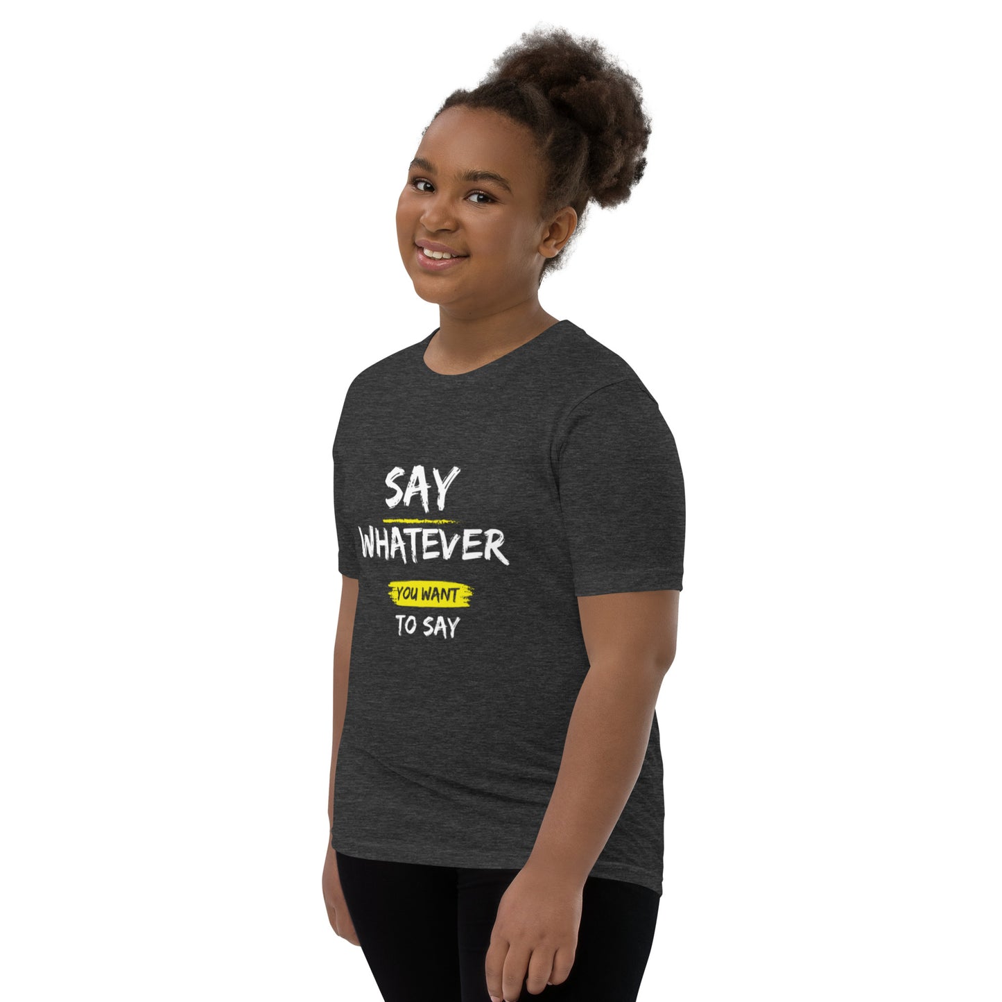 Say Whatever You Want To Say Children T-Shirt