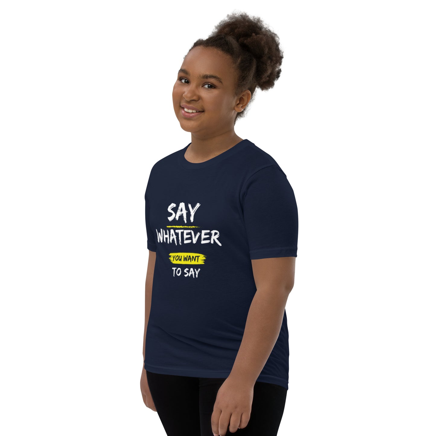 Say Whatever You Want To Say Children T-Shirt