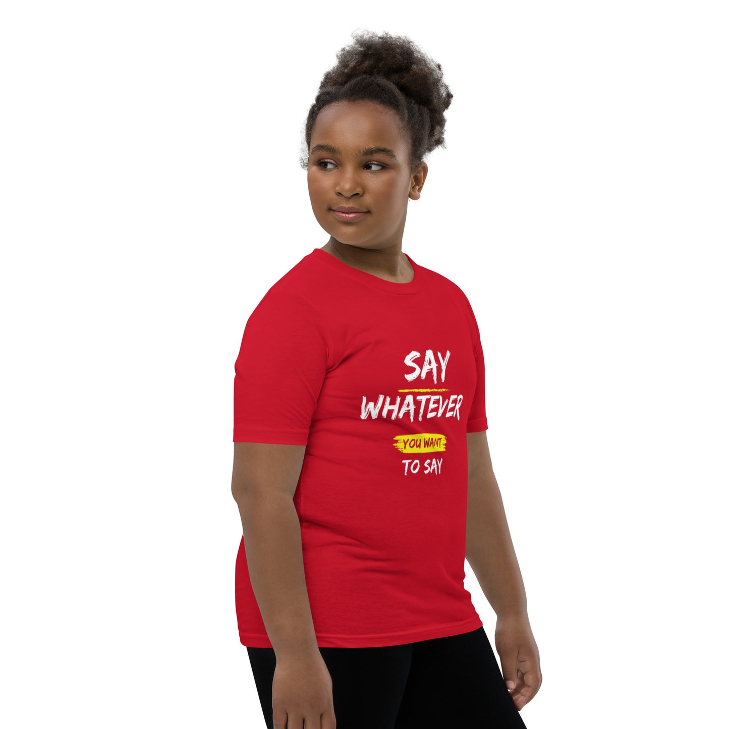 Say Whatever You Want To Say Children T-Shirt